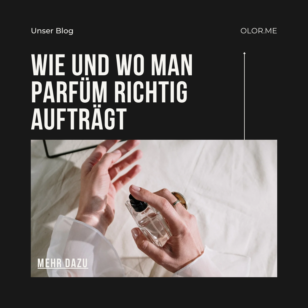 Wie und wo man Parfüm richtig aufträgt - olor.me